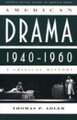 Critical History of American Drama Series: American Drama, 1940-1960 (Paperback)