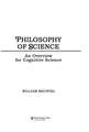 Philosophy of Science: An Overview for Cognitive Science