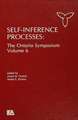 Self-Inference Processes: The Ontario Symposium, Volume 6