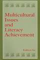 Multicultural Issues and Literacy Achievement