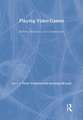 Playing Video Games: Motives, Responses, and Consequences