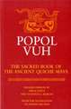 Popol Vuh: The Sacred Book of the Ancient Quiche Maya