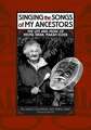 Singing the Songs of My Ancestors: The Life and Music of Helma Swan, Makah Elder