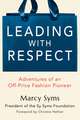 Leading with Respect: Adventures of an Off-Price Fashion Pioneer