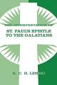 The Interpretation of St. Paul's Epistle to the Galatians: Lutheran Insights for Bible Study