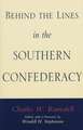 Behind the Lines in the Southern Confederacy