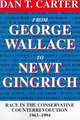 From George Wallace to Newt Gingrich: Race in the Conservative Counterrevolution, 1963--1994