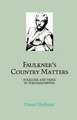 Faulkner's Country Matters