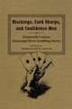 Blacklegs, Card Sharps, and Confidence Men: Nineteenth-Century Mississippi River Gambling Stories