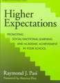 Higher Expectations: Promoting Social Emotional Learning and Academic Achievement in Your School