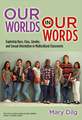 Our Worlds in Our Words: Exploring Race, Class, Gender, and Sexual Orientation in Multicultural Classrooms