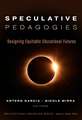 Speculative Pedagogies