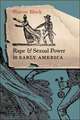 Rape and Sexual Power in Early America