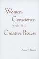 Women, Conscience, and the Creative Process