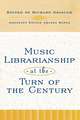 Music Librarianship at the Turn of the Century