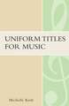 Uniform Titles for Music