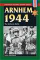 Arnhem 1944: The Airborne Battle