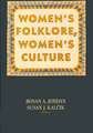 Women`s Folklore, Women`s Culture