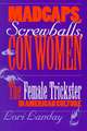 Madcaps, Screwballs, and Con Women – The Female Trickster in American Culture