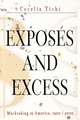 Exposés and Excess – Muckraking in America, 1900 / 2000