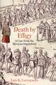 Death by Effigy – A Case from the Mexican Inquisition