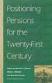 Positioning Pensions for the Twenty–First Century