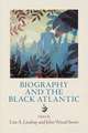 Biography and the Black Atlantic