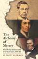 The Alchemy of Slavery – Human Bondage and Emancipation in the Illinois Country, 1730–1865