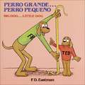 Perro Grande...Perro Pequeno Big Dog...Little Dog