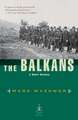 The Balkans: A Short History