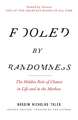 Fooled by Randomness: The Hidden Role of Chance in Life and in the Markets