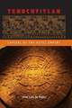 Tenochtitlan: Capital of the Aztec Empire