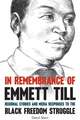 In Remembrance of Emmett Till: Regional Stories and Media Responses to the Black Freedom Struggle