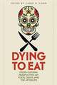 Dying to Eat