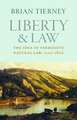 Liberty and Law: The Idea of Permissive Natural Law, 1100-1800