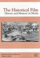 The Historical Film: History and Memory in Media