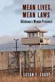 Mean Lives, Mean Laws: Oklahoma's Women Prisoners