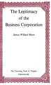 The Legitimacy of the Business Corporation in the Law of the United States, 1780-1970