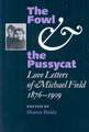 The Fowl and the Pussycat: Love Letters of Michael Field, 1876-1909