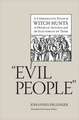 Evil People: A Comparative Study of Witch Hunts in Swabian Austria and the Electorate of Trier