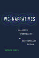 We-Narratives: Collective Storytelling in Contemporary Fiction