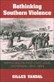 RETHINKING SOUTHERN VIOLENCE: HOMICIDES IN POST-CIVIL WAR LOUISIANA, 1