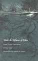 Under the Influence of Water: Poems, Essays, and Stories