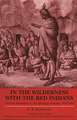 In the Wilderness with the Red Indians: German Missionary to the Michigan Indians, 1847-1853