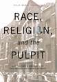 Race, Religion, and the Pulpit: REV. Robert L. Bradby and the Making of Urban Detroit