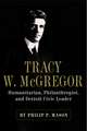 Tracy W. McGregor: Humanitarian, Philanthropist, and Detroit Civic Leader