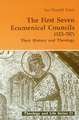 First Seven Ecumenical Councils: Their History and Theology