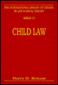 Child Law: Parent, Child, State