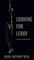 Looking for Leroy – Illegible Black Masculinities