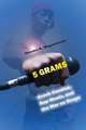 5 Grams – Crack Cocaine, Rap Music, and the War on Drugs